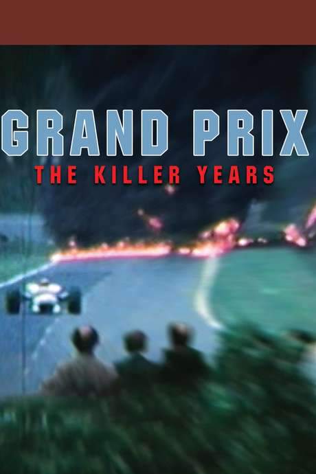 Grand Prix: The Killer Years